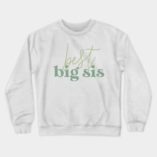 big sister Crewneck Sweatshirt